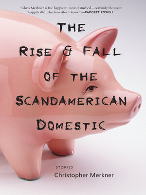 cover image of The Rise & Fall of the Scandamerican Domestic: Stories